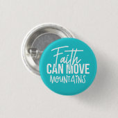 Der Glaube kann die Berge bewegen Button (Vorne & Hinten)