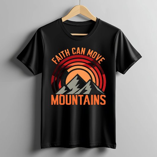 Der Glaube kann die Berge bewegen | Christliches T T-Shirt