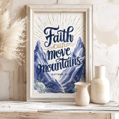 Der Glaube kann die Berge bewegen: Matthew 17:20 Poster