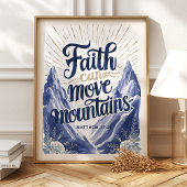 Der Glaube kann die Berge bewegen: Matthew 17:20 Poster