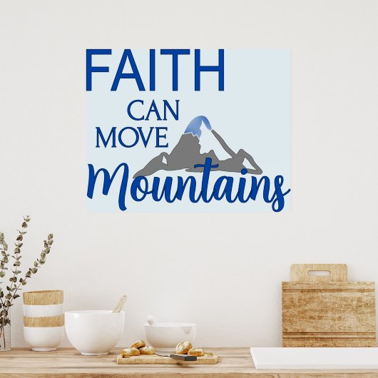 Der Glaube kann die Berge bewegen Poster (Küche)