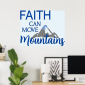 Der Glaube kann die Berge bewegen Poster (Heimbüro)