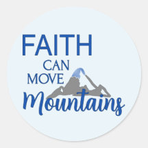 Der Glaube kann die Berge bewegen