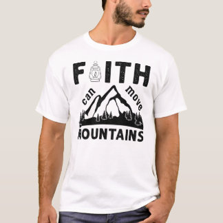 Der Glaube kann die Bibelverse bewegen T-Shirt