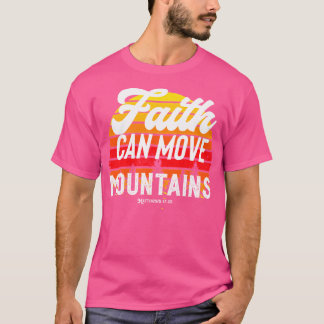 Der Glaube kann Gebirge aktiv bewegen T-Shirt