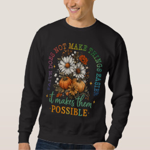 Der Glaube nicht... Sweatshirt