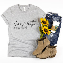 Der Glaube T - Shirt für Frauen - Vertrauen wählen