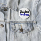 Der Globalismus zerstört die Freiheit Button (Beispiel)
