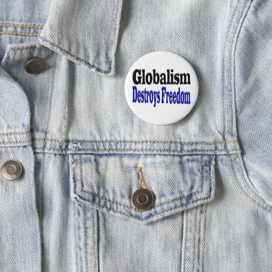 Der Globalismus zerstört die Freiheit Button (Beispiel)