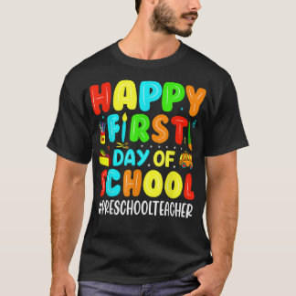 Der glückliche erste Tag der Vorschule Lehrer zurü T-Shirt