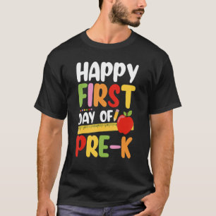 Der glückliche erste Tag des Pre-K-Lehrers Student T-Shirt