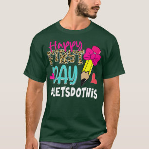 Der glückliche erste Tag Lasse dies zurück nach Sc T-Shirt