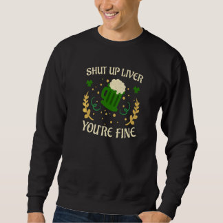 Der glückliche St. Patricks Day lässt Leber trinke Sweatshirt