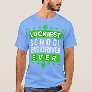 Der glücklichste Busfahrer, der je Saint Patrickx2 T-Shirt