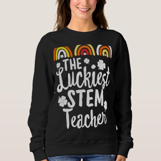 Der glücklichste STEM Lehrer St Patrick's Day Glüc Sweatshirt (Vorderseite)