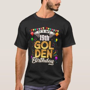 Der goldene Geburtstag ist meine 19. Geburtstagsde T-Shirt