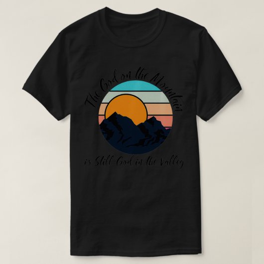 Der Gott auf dem Berg Religious Christlich T-Shirt (Design vorne)