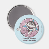 Der Graf | Sie können immer auf mich zählen Magnet (Vorderseite/Rückseite)