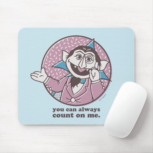 Der Graf | Sie können immer auf mich zählen Mousepad (Mit Mouse)