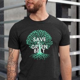 Der Greenbelt gerettet T-Shirt