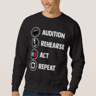 Der griechische Schauspiel Musical Audition Rehear Sweatshirt