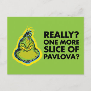 Der Grinch   Wirklich? Noch eine Scheibe Pavlova?  Postkarte