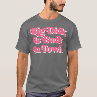 Der große Schwanz ist zurück in der Stadt T-Shirt