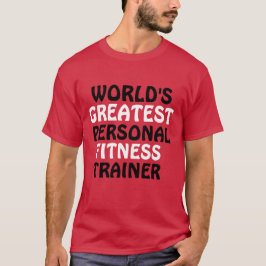 Der größte Ausbilder für persönliche Fitness der W T-Shirt