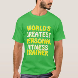 Der größte Ausbilder für persönliche Fitness der W T-Shirt
