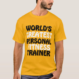 Der größte Ausbilder für persönliche Fitness der W T-Shirt