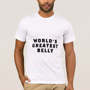 Der größte Bauch der Welt [auf dem Bauch] T-Shirt