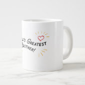 Der größte Bruder der Welt! Jumbo-Tasse (Vorderseite Rechts)