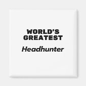 Der größte Headhunter der Welt Magnet (Vorne)