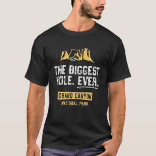 Der größte Hole je Grand Canyon Nationalpark T T-Shirt