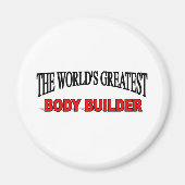 Der größte Körperbauer der Welt Magnet (Vorne)