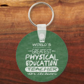 Der größte Lehrer für physische Bildung der Welt Schlüsselanhänger (Vorderseite)