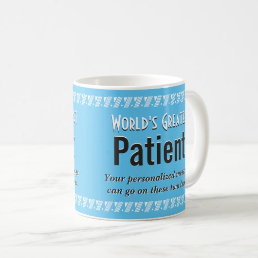 Der größte Patient der Welt Kaffeetasse (VorderseiteRechts)