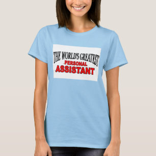 Der größte persönliche Assistent der Welt T-Shirt