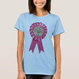 Der größte T - Shirt der Mama der Welt