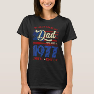 Der größte Vater der Welt wurde 1977, 45. Geburtst T-Shirt