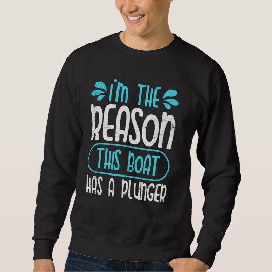 Der Grund dafür, dass dieses Boot einen Schiffskap Sweatshirt (Vorderseite)