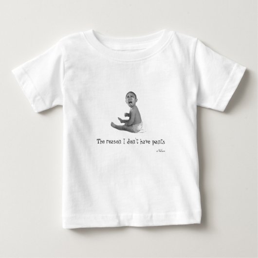 Der Grund habe ich nicht Hosen Baby T-shirt (Vorderseite)