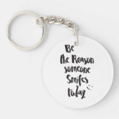 Der Grund jemand SmilesToday, Zitat-Kalligraphie Schlüsselanhänger (Vorderseite)