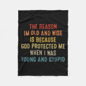 Der Grund, warum ich'm alt und weise ist, weil Fleecedecke (Vorderseite)