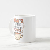 Der gute heutige Stimmung wird von Kaffee gesponse Kaffeetasse (Vorderseite Links)