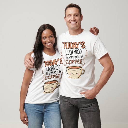 Der gute heutige Stimmung wird von Kaffee gesponse T-Shirt (Unisex)