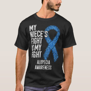 Der Haarausfall in meiner Nichte ist mein Kampf ge T-Shirt