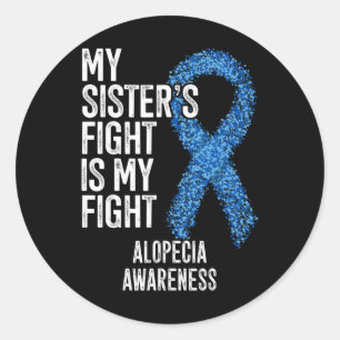 Der Haarausfall meiner Schwester ist mein Kampf Al Runder Aufkleber