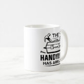 Der Handyman ist angekommen Kaffeetasse (VorderseiteRechts)