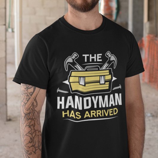 Der Handyman ist angekommen T-Shirt